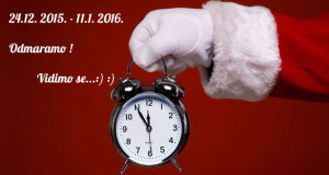 Read more about the article Godišnji odmor – 24.12. – 11.1. 2016